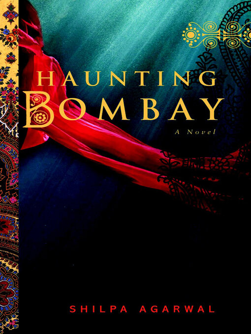Title details for Haunting Bombay by Shilpa Agarwal - Wait list